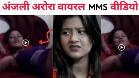 anjali arora mms videi|Anjali Arora MMS Video Leak Controversy: Lock Upp Contestant。